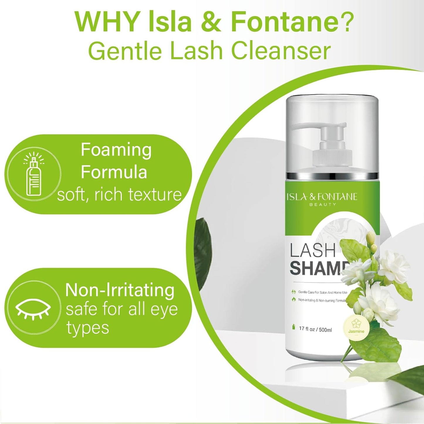 ISLA & FONTANE Lash Shampoo Bulk – Multi-Scent Series – 17 fl oz / 500ml | Gentle Eyelash Cleanser for Lash Extensions | Non-Irritating | Professional Lash Bath Foam For Salon And Home Use (Jasmine)